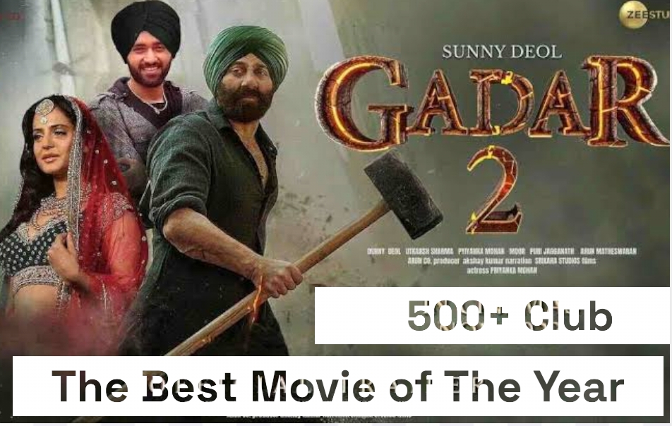 Gadar 2 The Best Movie of the Year